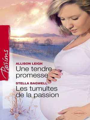 cover image of Une tendre promesse--Les tumultes de la passions (Harlequin Passions)